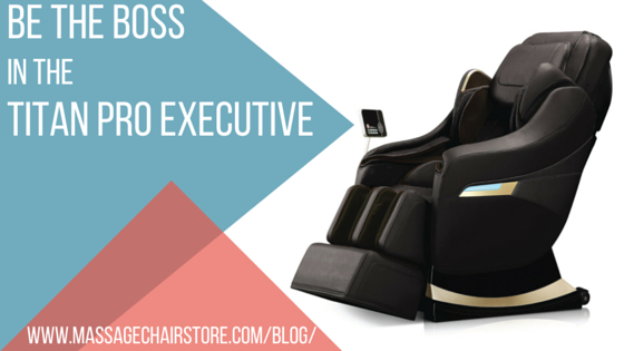 Be the Boss in the Titan Pro Executive